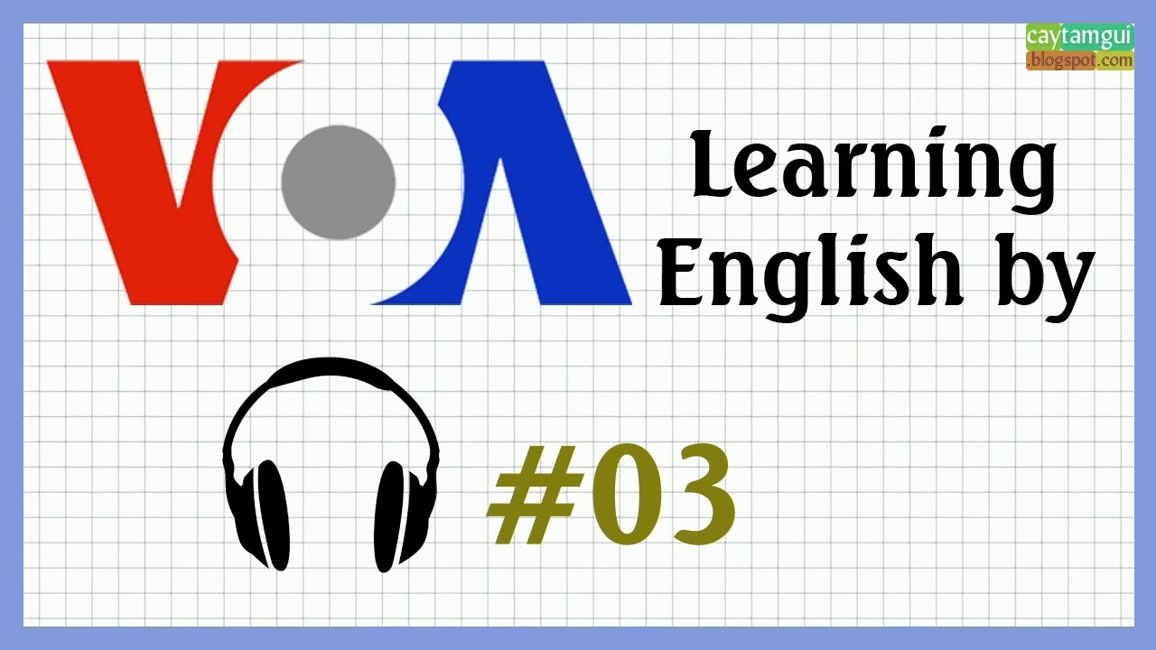 VOA Learning English - VOA Listening #03 - Song Ngữ E-V - YouTube