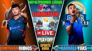 KARNALI YAKS VS CHITWAN RHINOS | ELIMINATOR MATCH | NEPAL PREMIER LEAGUE | LIVE SCORE AND COMMENTARY