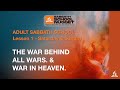 Lesson 1 - Sat.: The War Behind All Wars. & Sun.: War in Heaven.