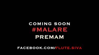 Malare | Premam | Flute Instrumental by FLUTE Siva - Coming Soon !
