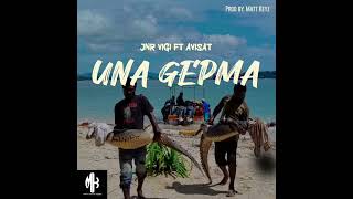 Una Gepma By Jnr Vigi Ft Avisat Prod by Matt Keyz