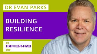 Dr Evan Parks: Building Resilience