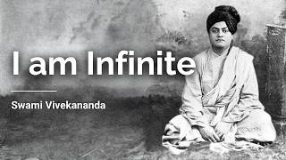 I am Infinite (GOD): Non Duality Philosophy by Swami Vivekananda