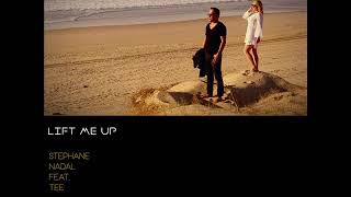 Stéphane Nadal feat. Tee -  Lift Me Up