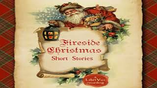 17 Fantastic Fireside Christmas Short Stories (Full Audio Book)