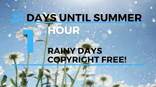 #27 days until Summer - Rainy Days - Copyright Free!
