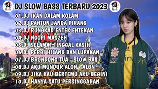 DJ TIK TOK TERBARU 2023 - DJ IKAN DALAM KOLAM X PANTUN JANDA PIRANG - DJ SLOW BASS