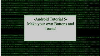 Android Part 5: Make your own Buttons and Toasts