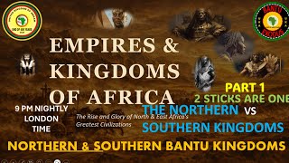 AFRICA IS THE HOLY LAND ||EMPIRES AND KINGDOMS OF AFRICA || THE 2 STICKS ARE ONE || PART 1