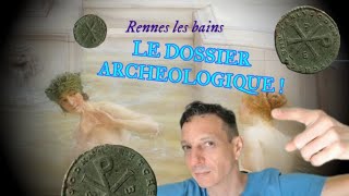 Le dossier archéologique ! Rennes-les-bains : Découvrez la cité romaine oubliée !