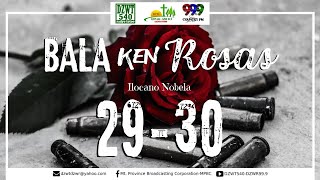 BALA KEN ROSAS - EP. 29 \u0026 30 | June 28, 2021