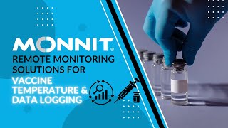 Monnit IoT Vaccine Monitoring: Safeguard Vaccine Integrity Throughout the Cold Chain