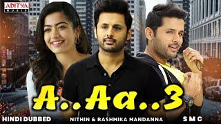 A Aa 3 ( Bheeshma ) Full Movie Hindi Dubbed Update | Bheeshma Nithin Movie | Rashmika Mandana