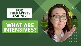 For therapists asking: What are Intensives?