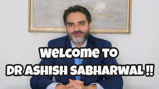 Introduction to Dr Ashish Sabharwal