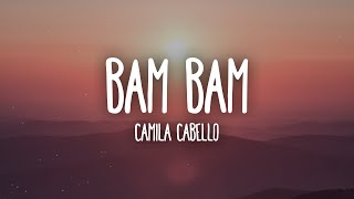 Camila Cabello, Ed Sheeran - Bam Bam (Letra/Lyrics)