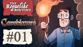 Caveblazers - The Roguelike Routine - Ep 1 - Beat One