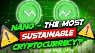 NANO Price Prediction | Is NANO The Most Sustainable Cryptocurrency?