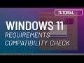 Windows 11: requirements explained, compatibility check, TPM and CPU support