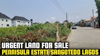 LAND FOR SALE IN PENNISULA ESTATE SANGOTEDO AJAH LEKKI LAGOS NIGERIA