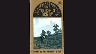 ELDEN RING UNCUT: The Book of Derby, Chapter 84: The Hesitant Knight
