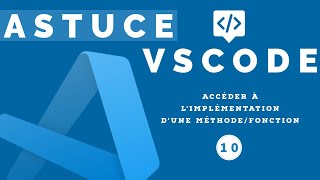 Astuce Visual Studio Code #10 - Accéder  rapidement à l'implementation d'une méthode