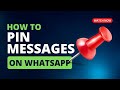 HOW TO PIN A MESSAGE ON WHATSAPP [NEW UPDATE]