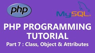 PHP Programming Tutorial Part 7 - Class, Object & Attributes
