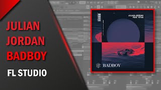 Julian Jordan feat. Titus - Badboy FL STUDIO REMAKE