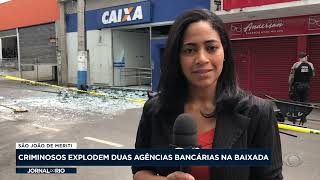 Criminosos explodem agências bancárias em São João de Meriti