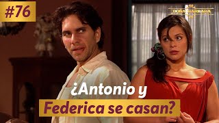 ¿Antonio se casará con Federica? | Capítulo 60 | Temporada 1 | Doña Bárbara