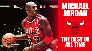 Michael Jordan - The Best Of All Time