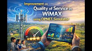 Improvement on Quality of Service in WIMAX using OPNET Simulator