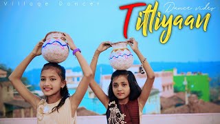 Titliaan | Harrdy Sandhu | Sargun Mehta| Village Dance Cover | Village Dancer.