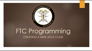 FTC Programming | Lesson 2: Creating a Java Class