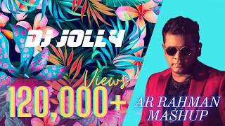 DJ Jolly - AR Rahman Mashup Mix
