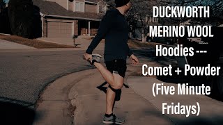 DUCKWORTH Merino Wool Hoodies COMET and POWDER ---- (Five Minute Fridays)