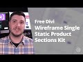 Download the Free Divi Wireframe Single Static Product Sections Kit for Landing Pages & Catalogs