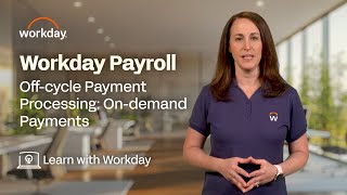 How to Process Off-Cycle On-Demand Payments | Workday Payroll