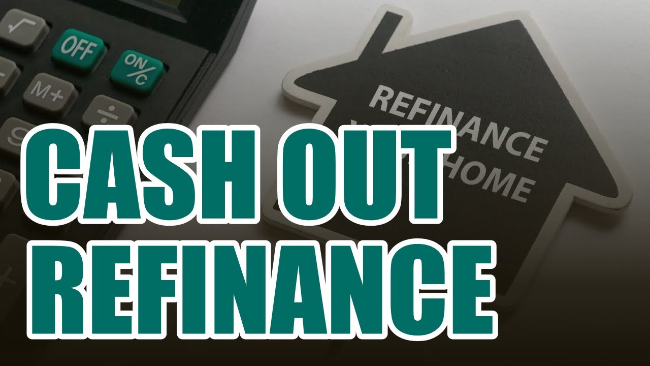 Cash Out Refinance - YouTube