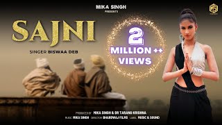 [Official Video] | Sajni | Mika Singh | Biswaa Deb | Music & Sound | Latest Song 2023