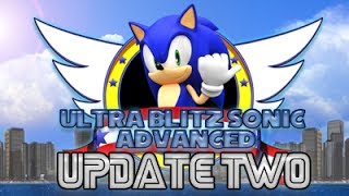 Ultra Blitz Sonic Advanced - Update 2