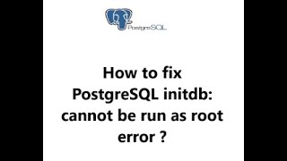 How to fix postgresql initdb cannot be run as root error ?