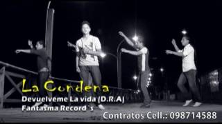 Grupo La Condena - Devuélveme La Vida