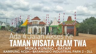 Jalan Akses Ke Taman Wisata Alam TWA Muka Kuning Dari Kampung Aceh dan Batamindo Industrial Park 2