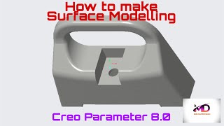 How to design Surface Modeling by using Creo Parametric 8.0 II Mechapedesign