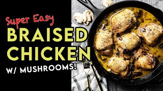 Quick & Easy BRAISED CHICKEN with Mushrooms - Keto & Delicious, One-Pot Dinner - Chef Michael