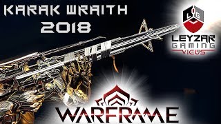 Karak Wraith Build 2018 (Guide) - Deceptively Powerful (Warframe Gameplay)