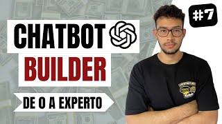 CURSO de CHATBOT BUILDER: De 0 a EXPERTO en ESPAÑOL 🤖 | Lección 7