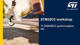 STM32C0 workshop - 11 DMA, DMAMUX - transfers synchronization